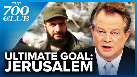 The Syria Rebels Revealed Their Ultimate Goal Against Israel | The 700 Club