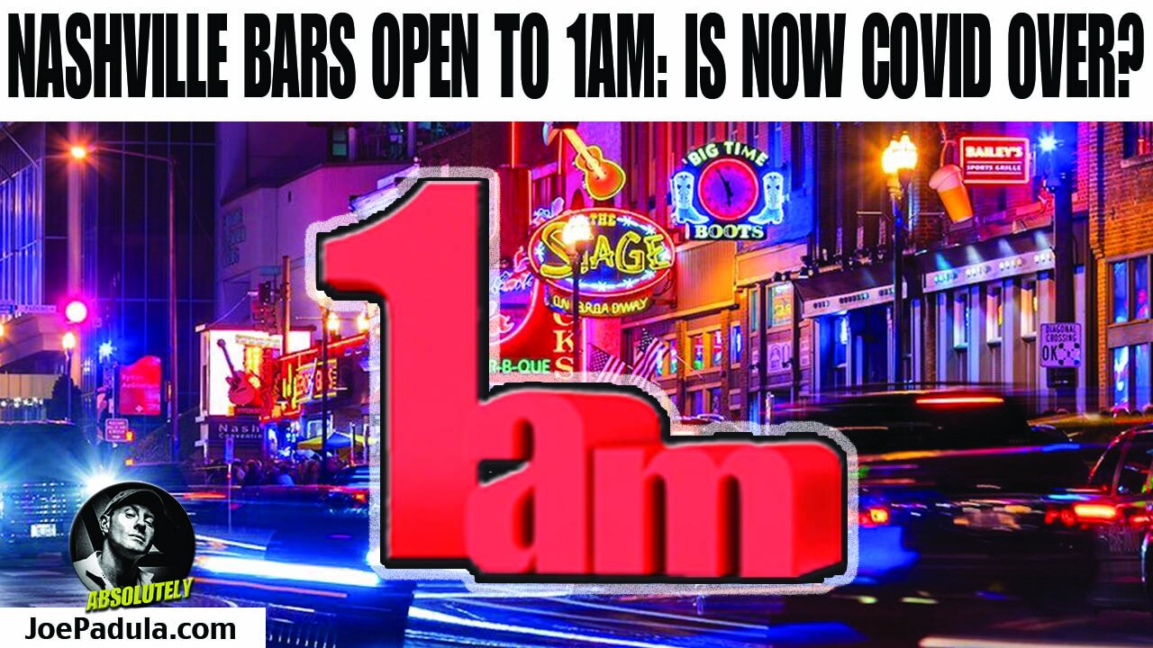 Nashville Bars Extend Curfew to 1am, Is COVID Ending or Over?