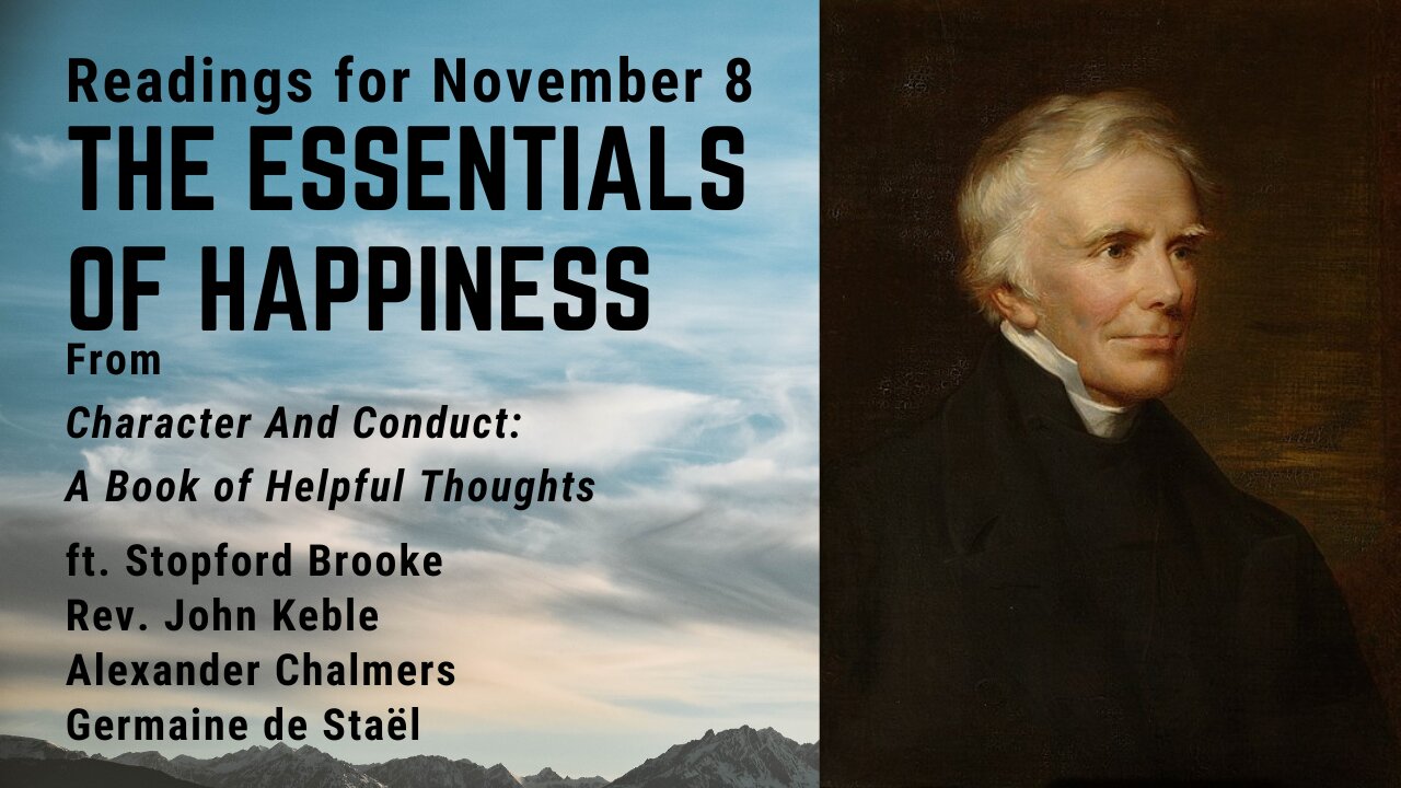 The Essentials of Happiness: Day 310 readings from "Character And Conduct" - November 8
