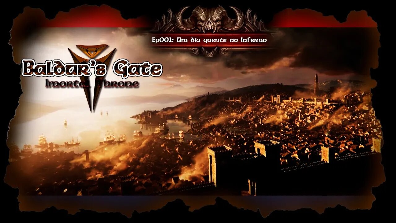 Baldur's Gate: Imortal Throne: ep001 - Um dia Quente no Inferno