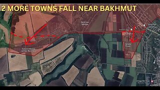 Wagner Mercs Capture 2 more Towns North of Bakhmut