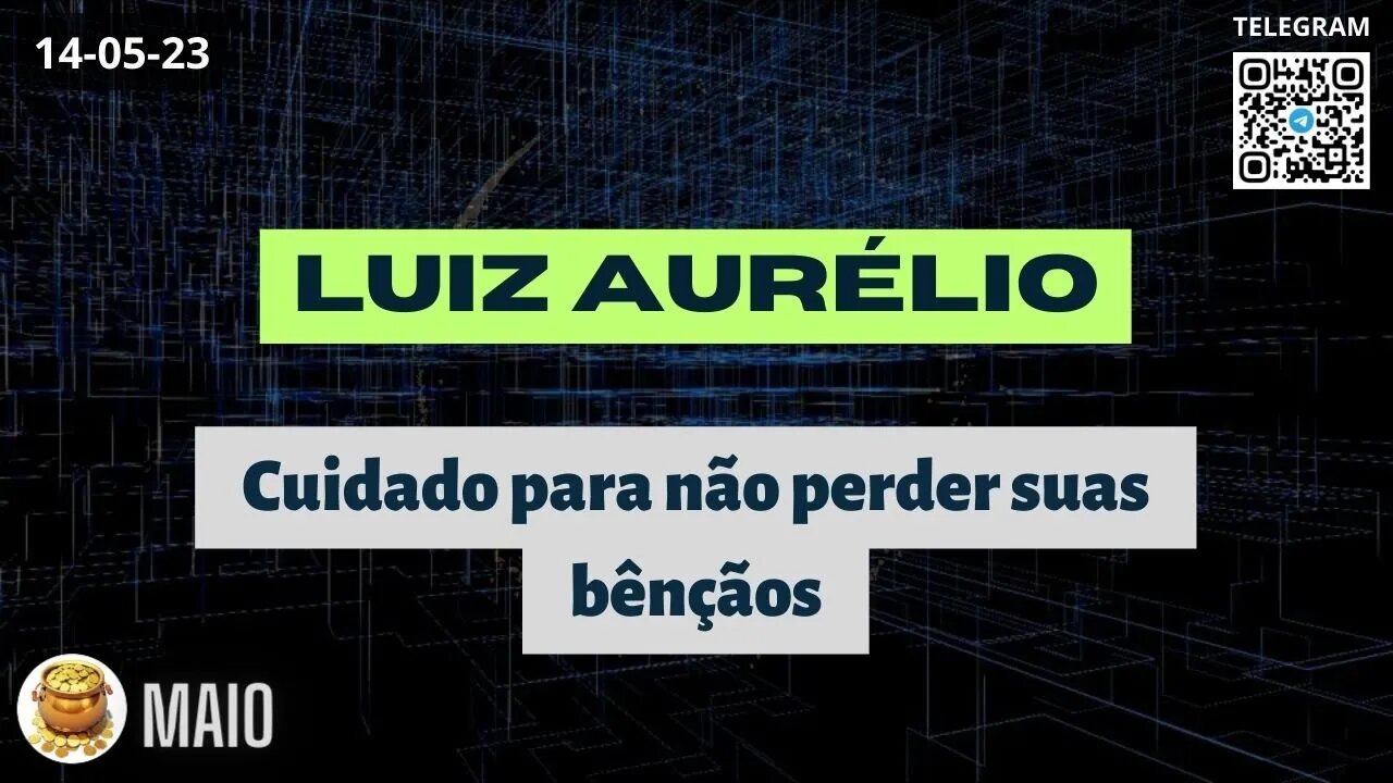 LUIZ AURÉLIO Cuidado para não perder suas bênçãos