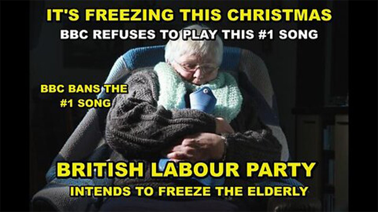 BBC Refuses to Play the #1 Song After Labour Party Cuts Heating Allowance to Millions of Senior