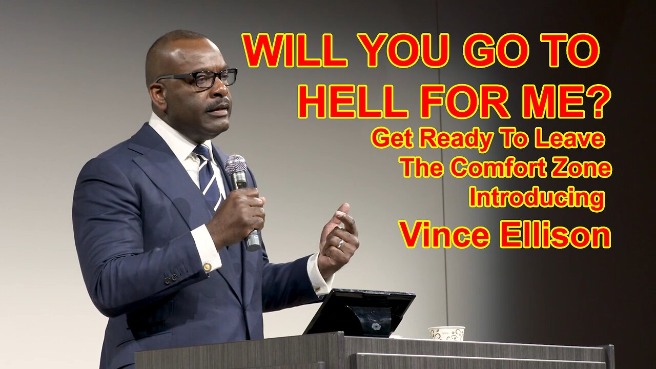 WILL YOU GO TO HELL FOR ME? Introducing Vince Ellison - Get Ready To Leave The Comfort Zone