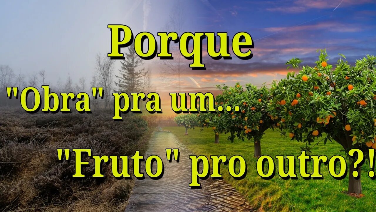 Porque Paulo usa "Obras" para a Carne e "Fruto" para o Espírito?!