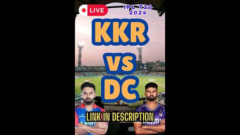 BIG MATCH - KKRvsDC IPL T20 2024 LIVE STREAMING FREE NOW