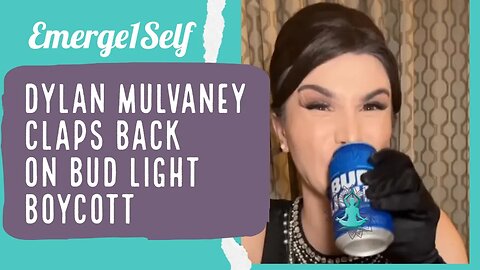 Dylan Mulvaney Claps back on the Bud Light Controversy