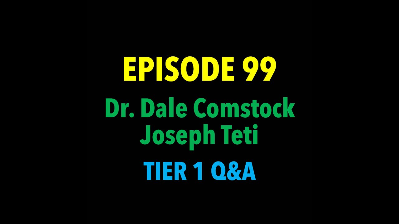 TPC #99: Dr. Dale Comstock & Joseph Teti (Tier 1 Q&A)