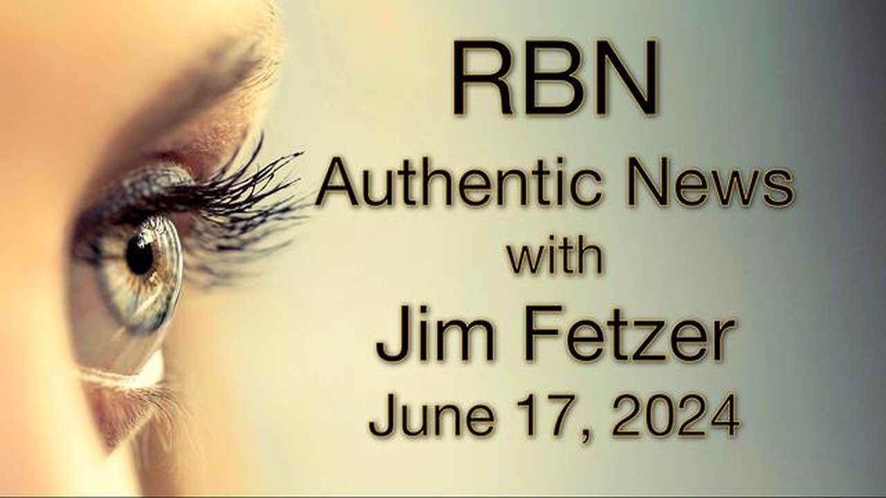 RBN Authentic News (17 June 2024)