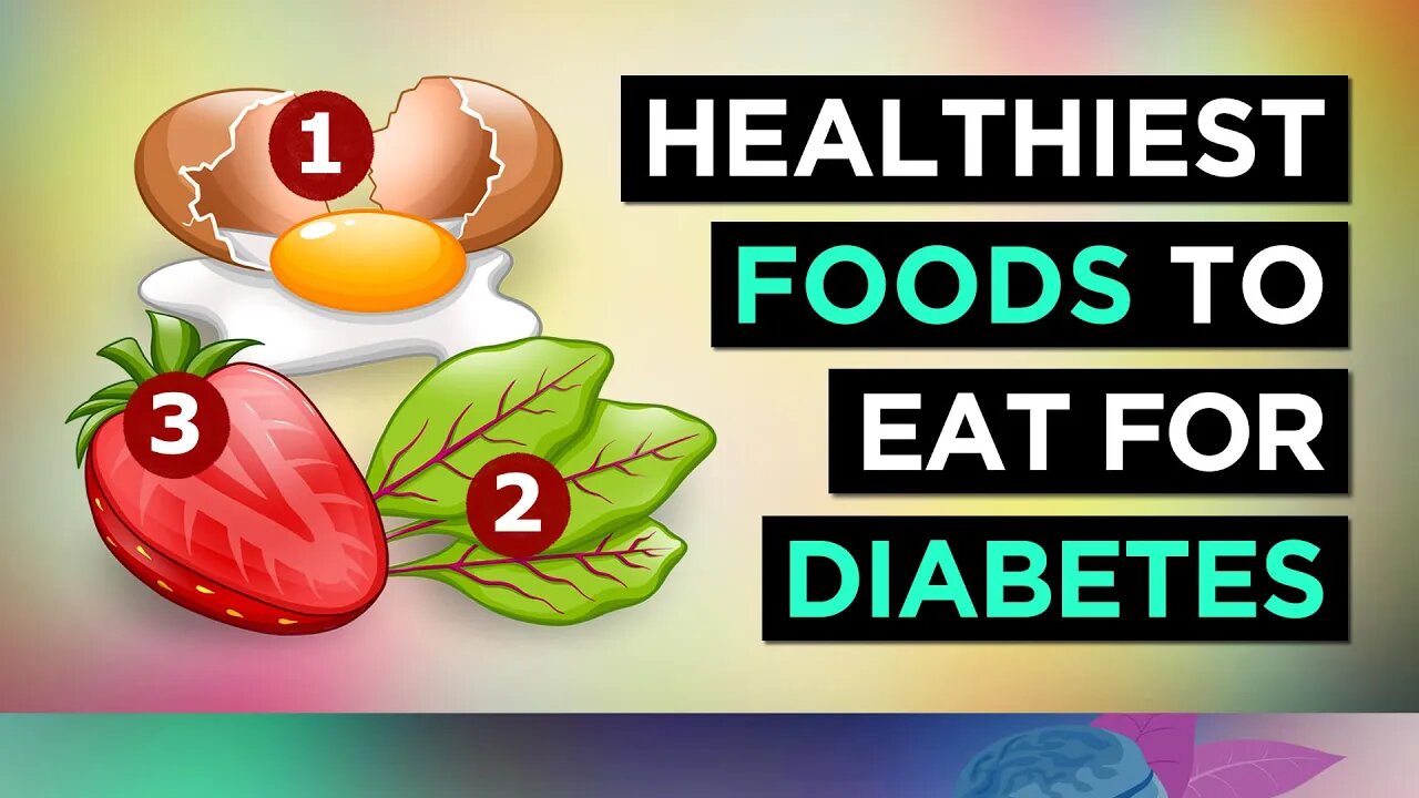 The HEALTHIEST Foods For DIABETES