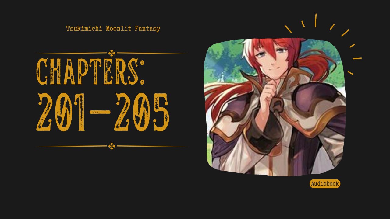 Tsukimichi Moonlit Fantasy | Light Novel | Chapters 201-205