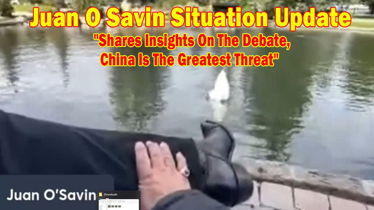 Juan O Savin Situation Update Sep 13: "Shares Insights On The Debate, China Is The Greatest Threat"