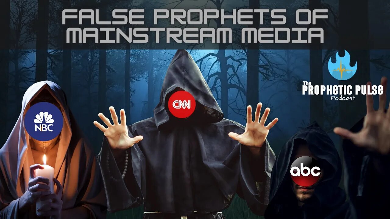 False Prophets of Mainstream Media