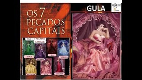 OS 7 PECADOS CAPITAIS - GULA COMPLETO