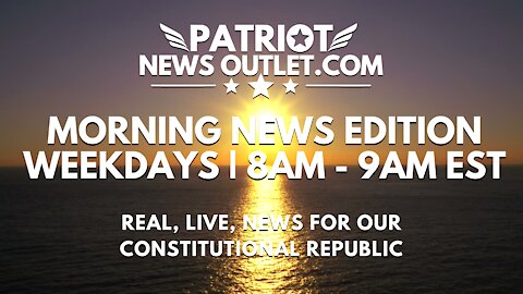 🔴 WATCH LIVE | Patriot News Outlet | The Morning News Edition | 8AM ET | 10/25/2021