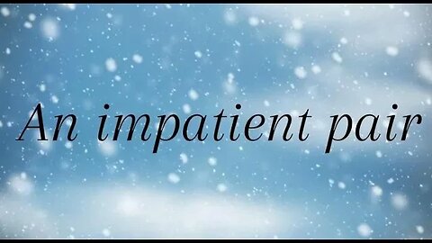 Northbound: Ep. 10 An Impatient Pair