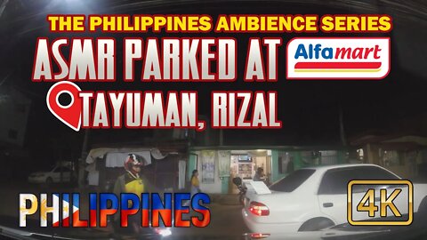 Parked at Alfamart Tayuman Rizal The Philippines #relaxing #asmr #4k