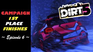 Campaign: 1st Place Finishes ~ Episode 6 ~ #Dirt5