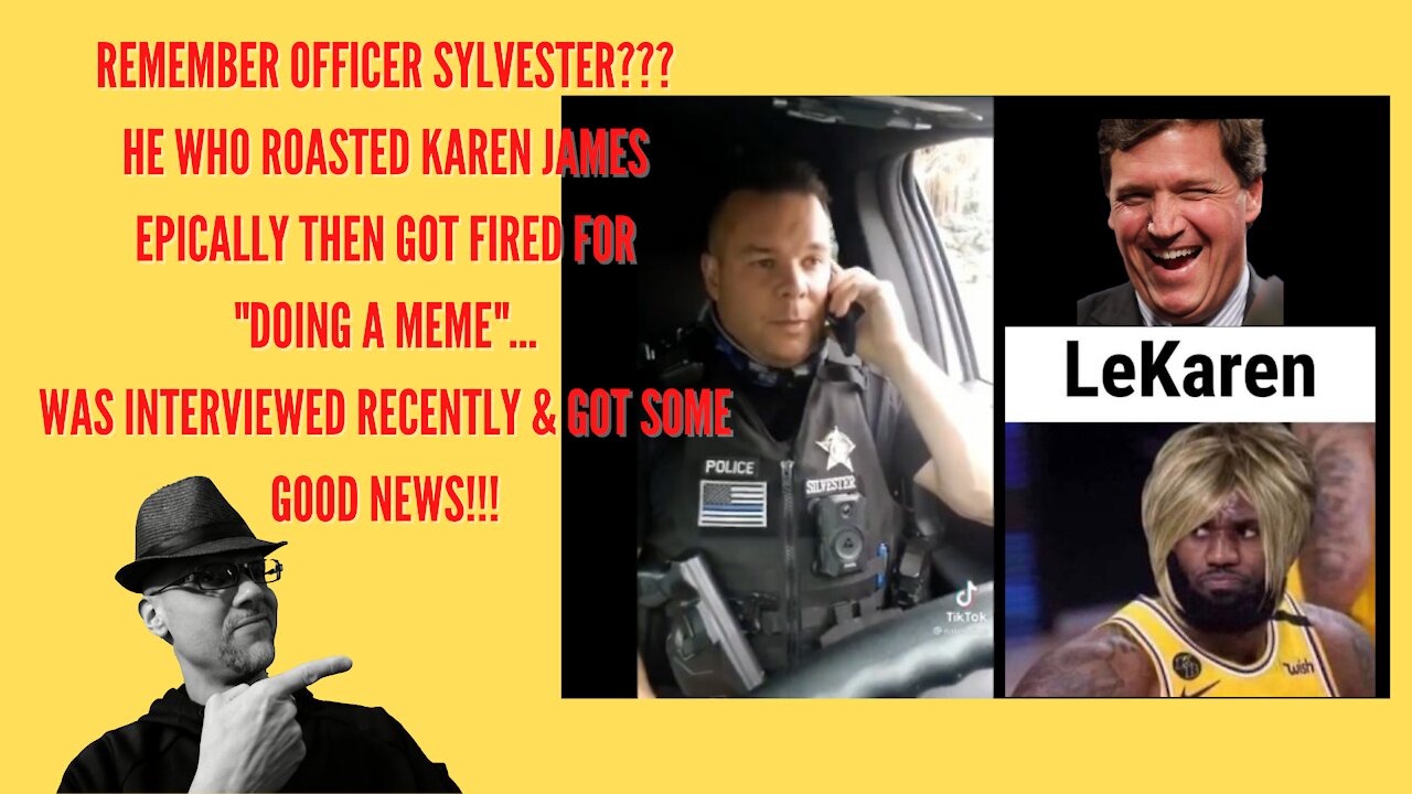 WHAT'S NEXT...OFFICER SYLVESTER-ROASTS KAREN THEN FIRED NOW WHAT???
