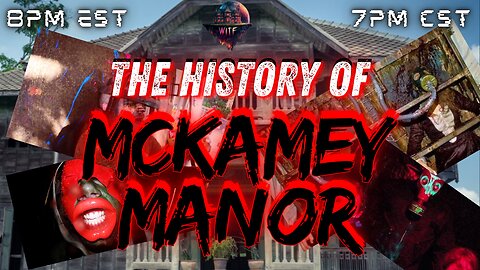 WITF #114 - History of McKamey Manor