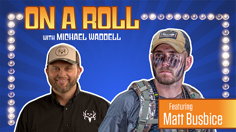 Michael Waddell Changes the Rules on Matt Busbice - On a Roll with Michael Waddell