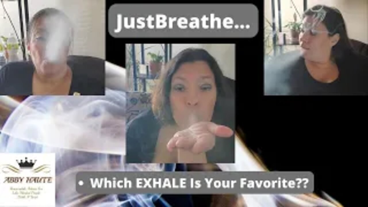 Exhales....Do You Have A Favorite?
