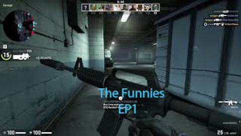 The Funnies CS:GO EP 1