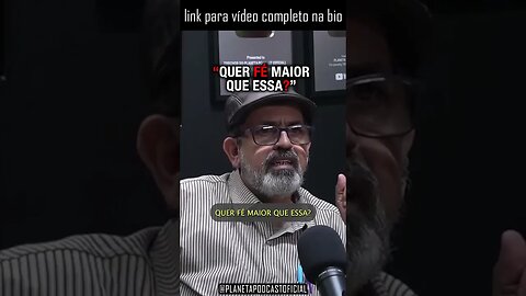 “SE VOCÊ TIVER FÉ, VOCÊ VAI SER SALVO” com Valter Arauto | Planeta Podcast