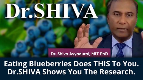 Eating Blueberries Does THIS To You. Dr.SHIVA Shows You The Research.