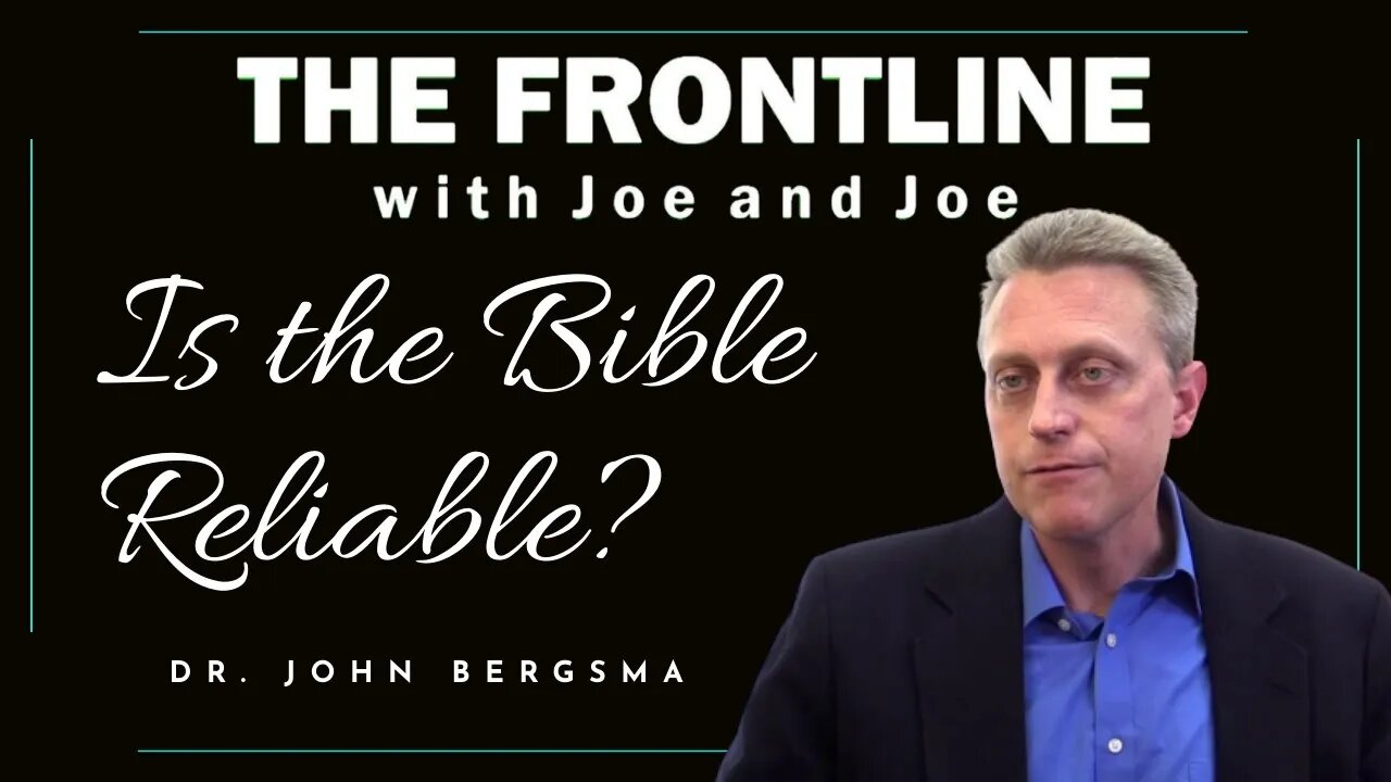 Dr. John Bergsma: Is the Bible Reliable? | THE FRONTLINE with Joe & Joe