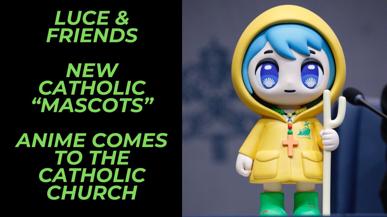 Luce & Friends: Vatican’s Catholic Anime Cartoon Mascot for Jubilee 2025 | Let's Really Examine This