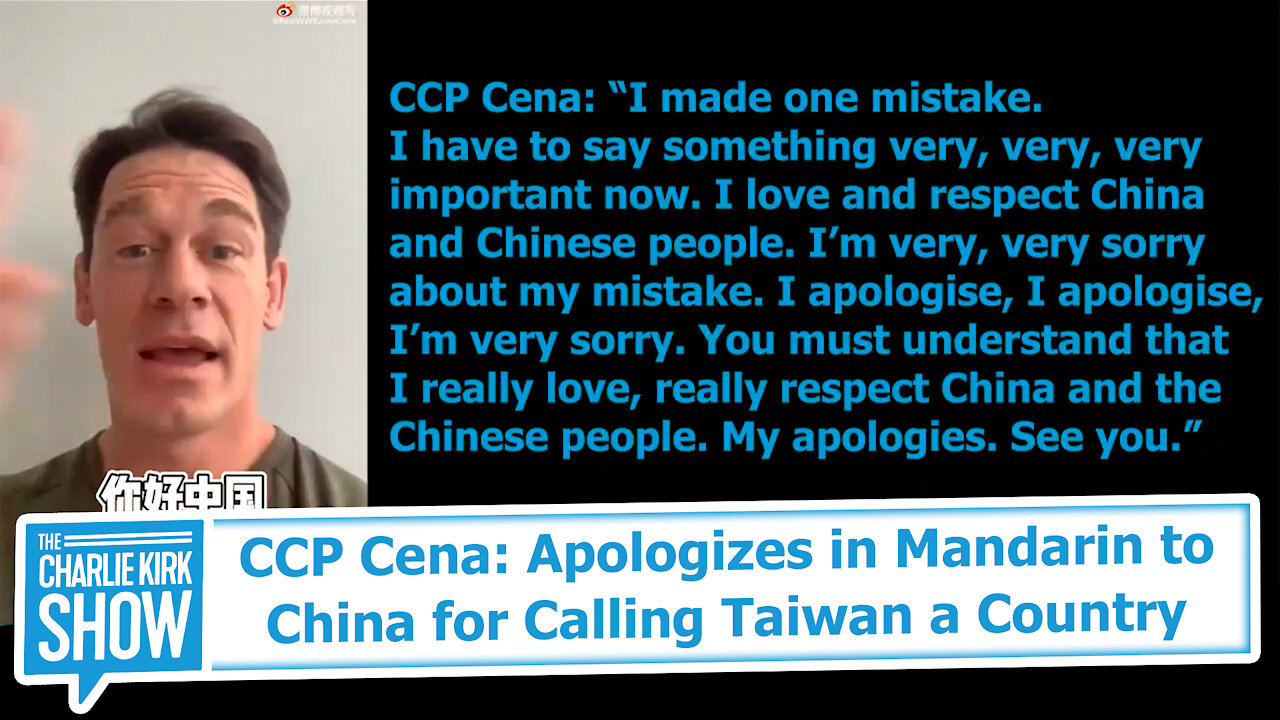 CCP Cena: Apologizes in Mandarin to China for Calling Taiwan a Country