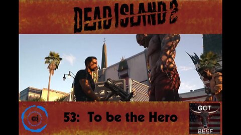 Dead Island 2 53: To be the Hero