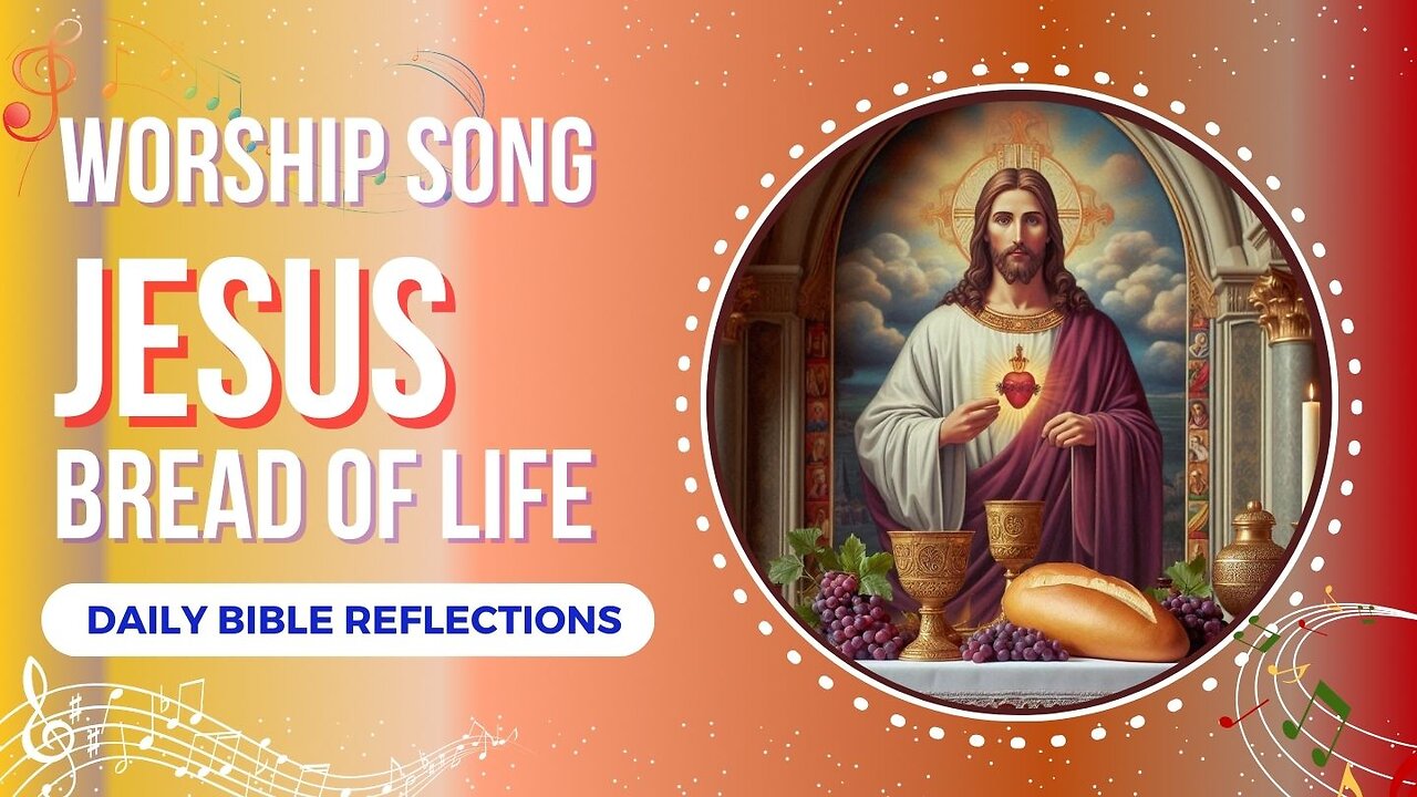 Jesus Bread of Life - Christian Worship Song