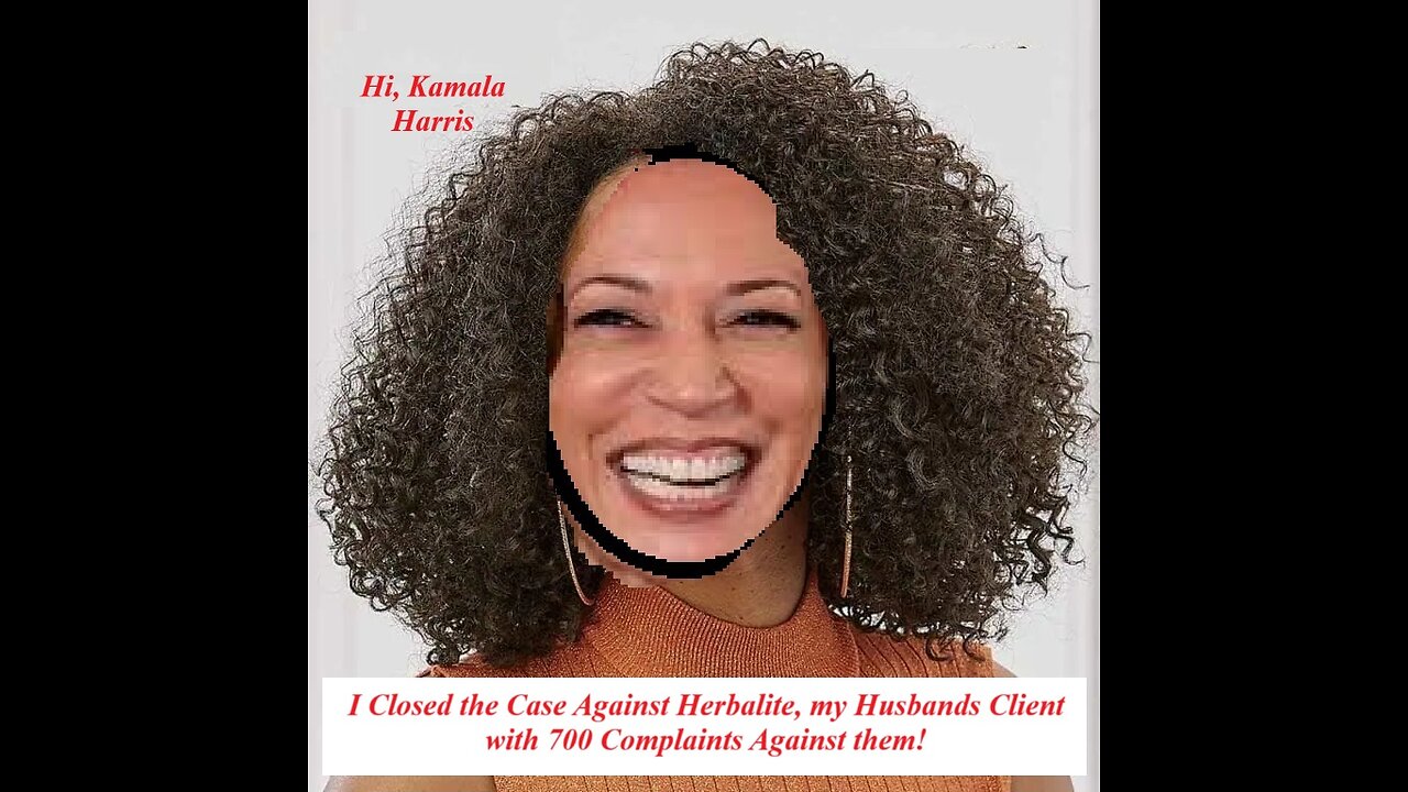 Kamala Harris let Herbalife off the Hook when they were Her Husbands Client