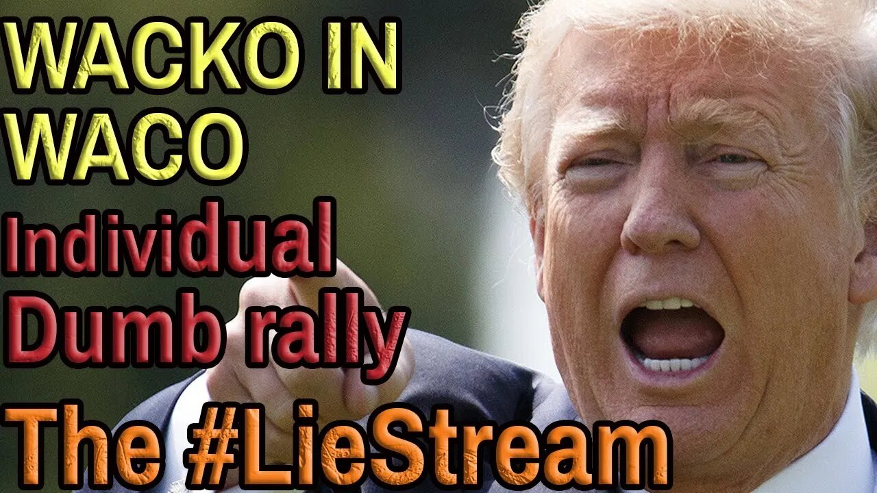 WACKO, TX President Dump Rally, Live with your chat and KevinlyFather