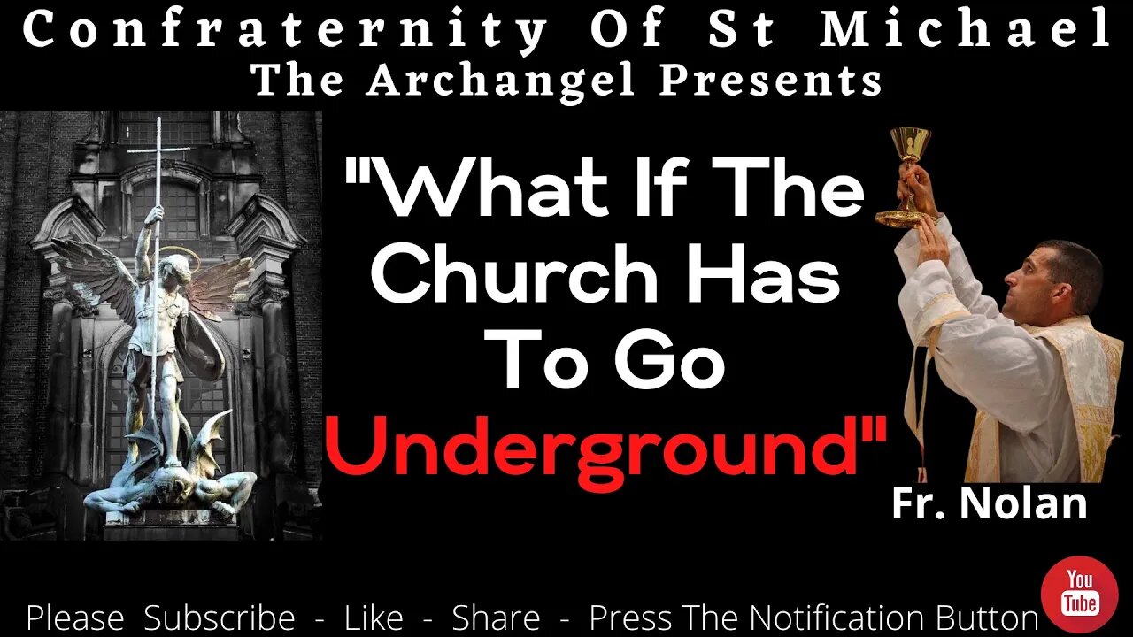 Fr. Nolan - "What If The Church Has To Underground" Catholic Homily October 18th 2021 Sermon N.V.002