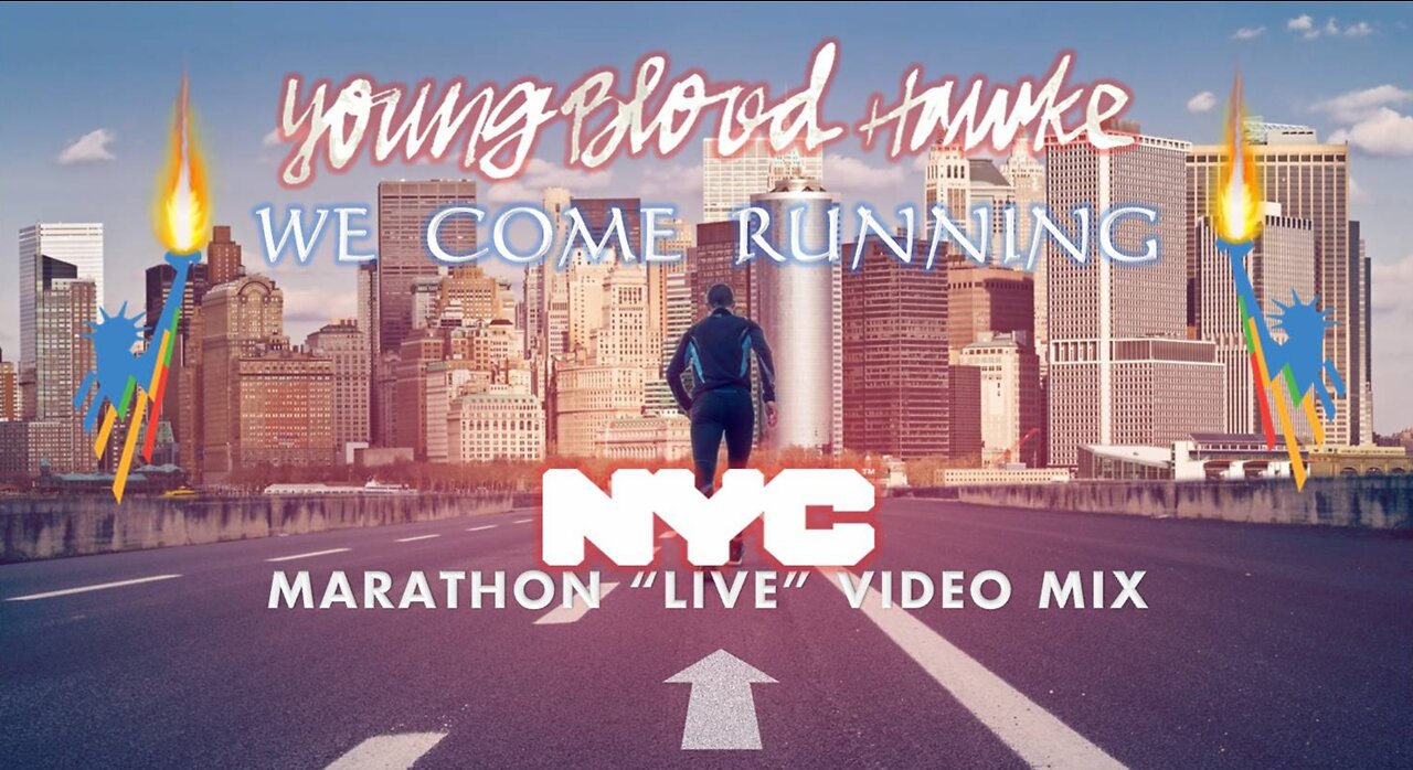 Youngblood Hawke- We Come Running (NYC Marathon “Live” Video Mix)