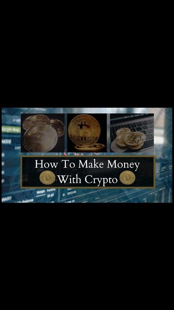How To Make Money With Crypto