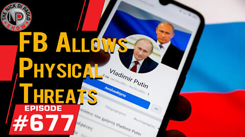 FB Allows Physical Threats | Nick Di Paolo Show #677