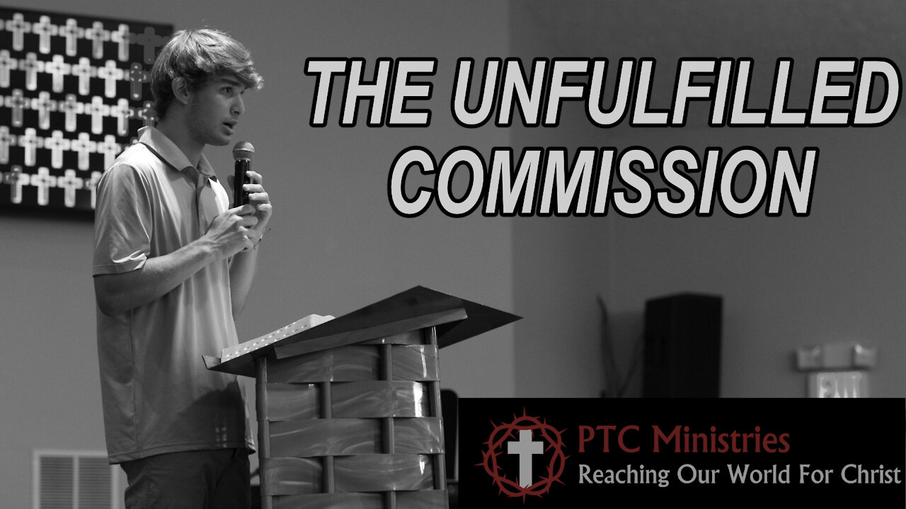 "The Unfulfilled Commission" | TJ NcNeeley | Exhortation