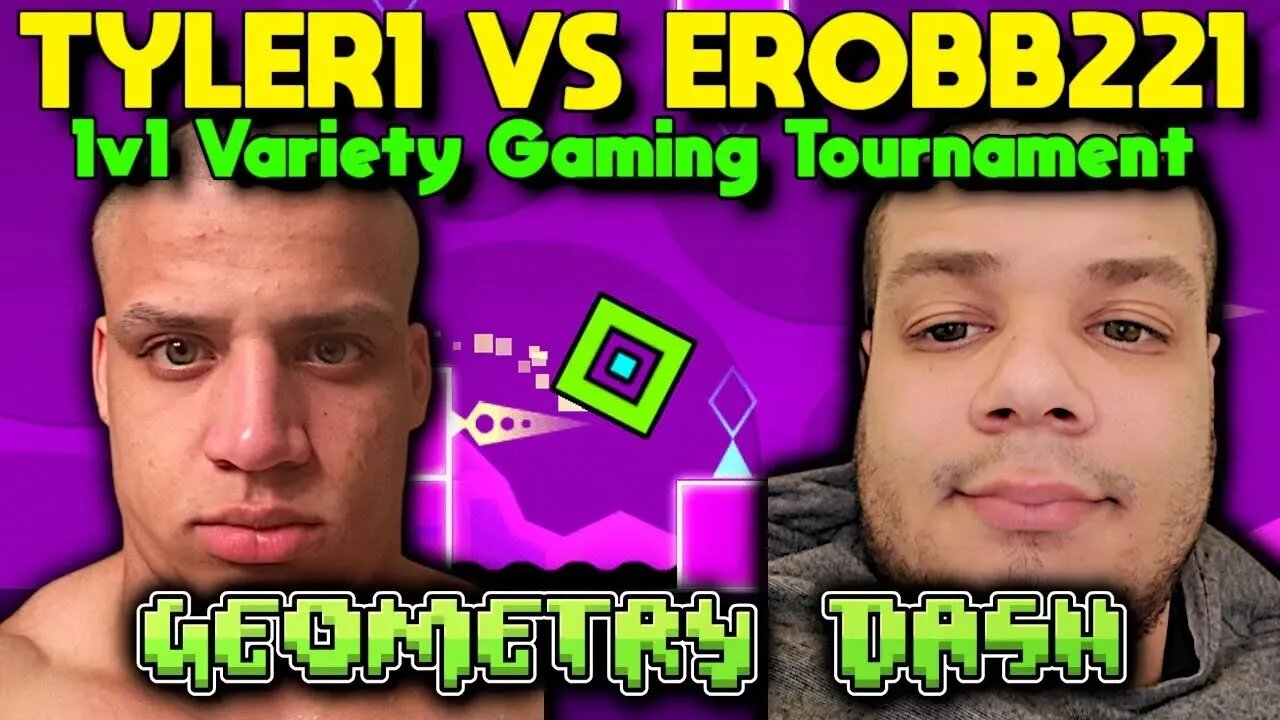 Tyler1 vs Erobb221 1v1 Variety Gaming Tournament #8 - Geometry Dash