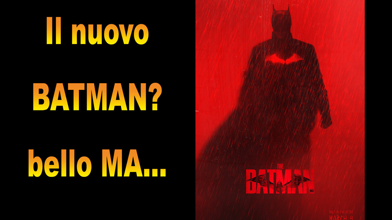 Il nuovo Batman? Bello MA...