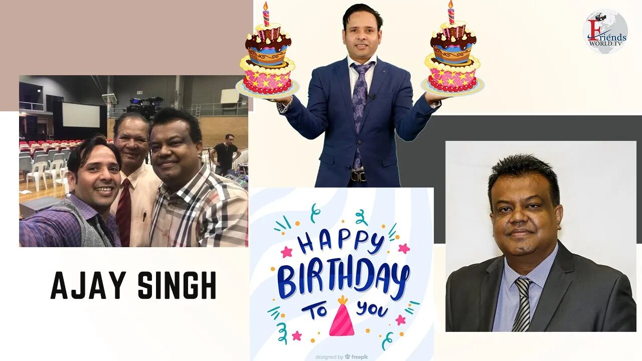 Wish you a Happy Birthday Ajay Singh