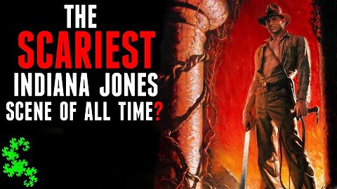 The SCARIEST Indiana Jones Scene Of All Time?