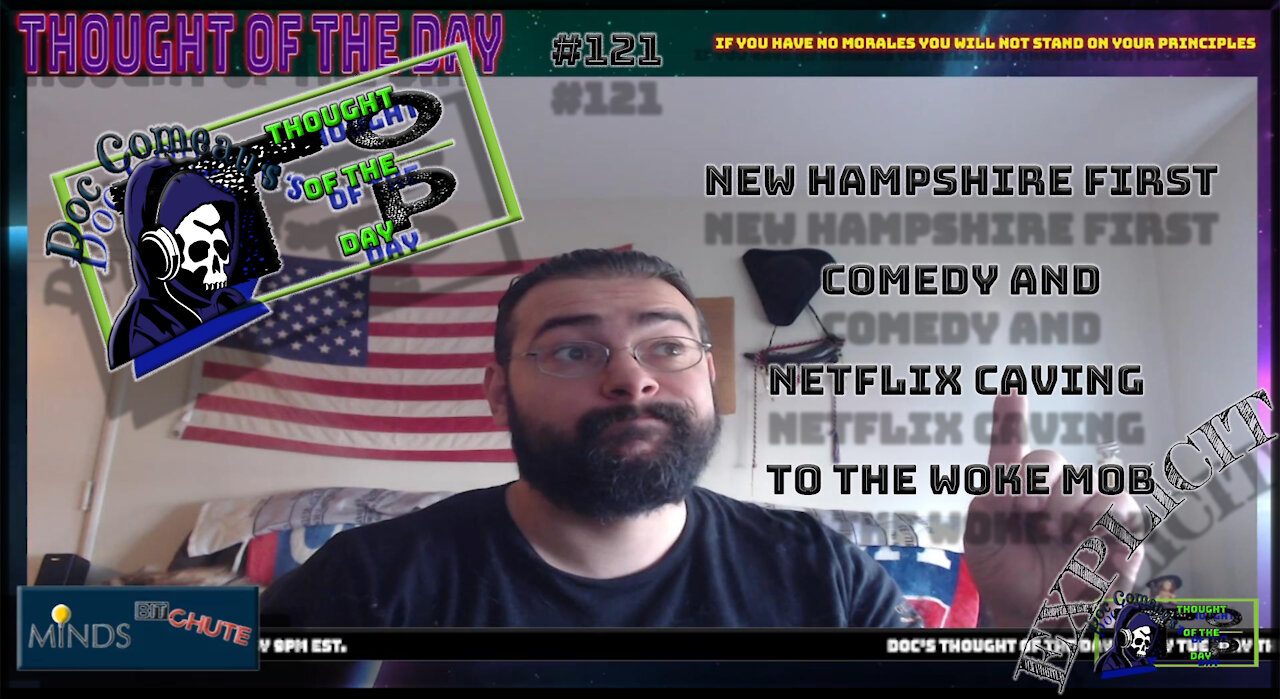 121 New Hampshire First, Comedy and Netflix Caving To The Woke Mob (Explicit)