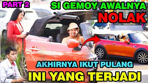 Part 2 || Si Gemoy Awalnya Nolak, Akhirnya Ikut Pulangi !!! Ini Yang Terjadi