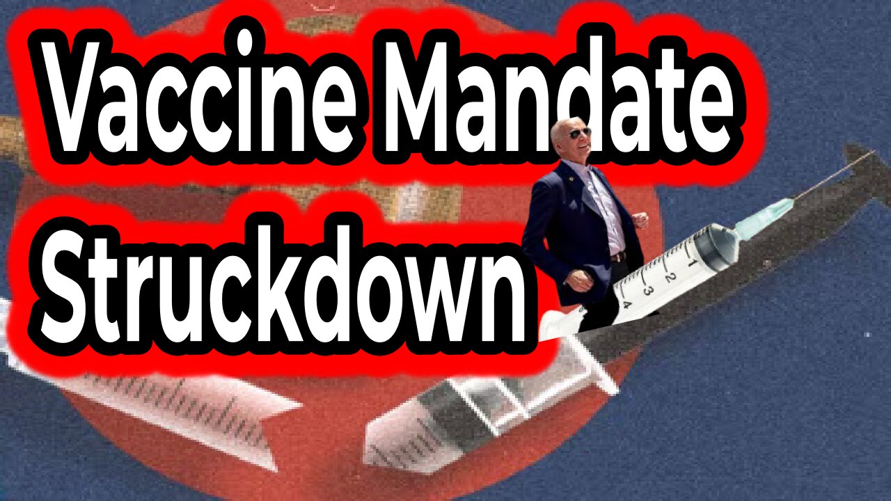 Vaccine Mandate STRUCKDOWN--WE WON