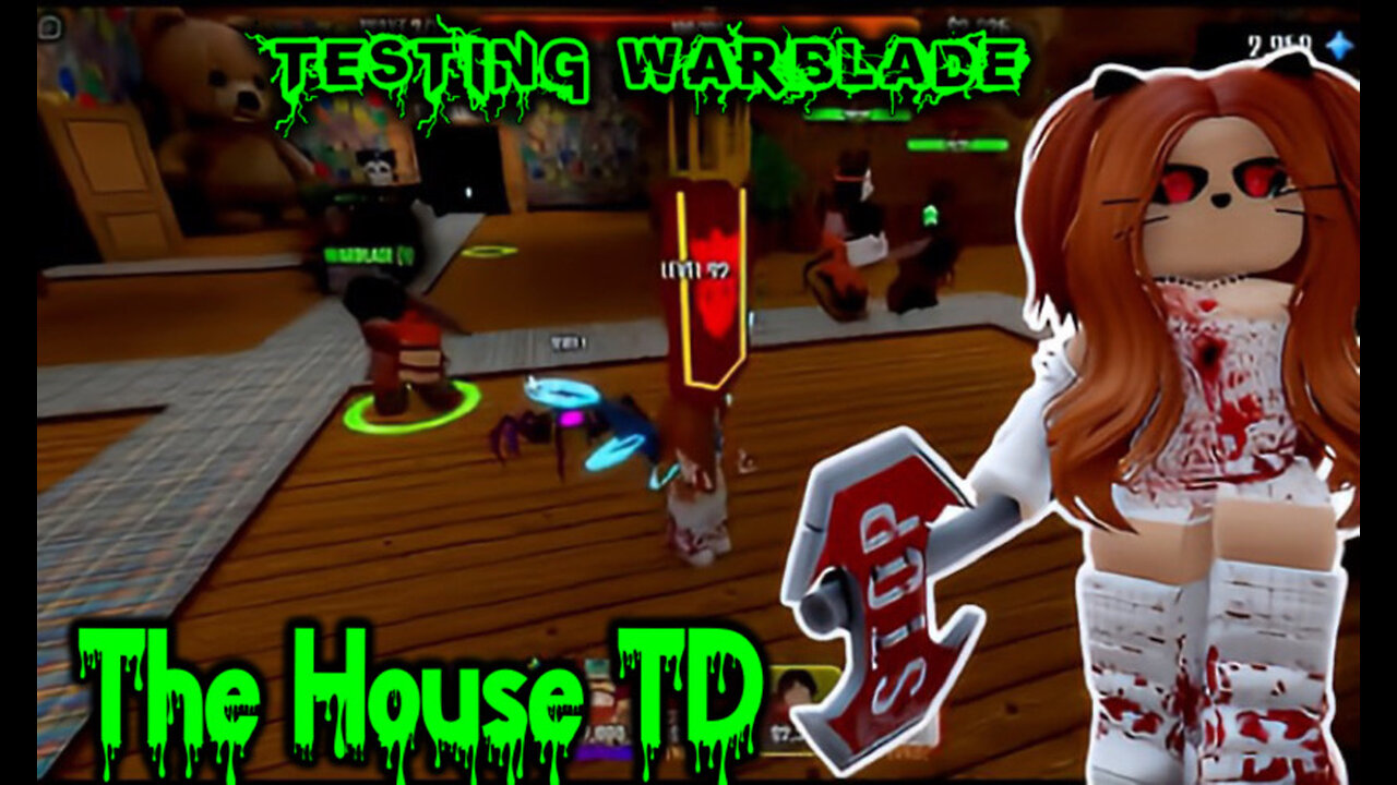 The House TD Testing and Cursing Warblade