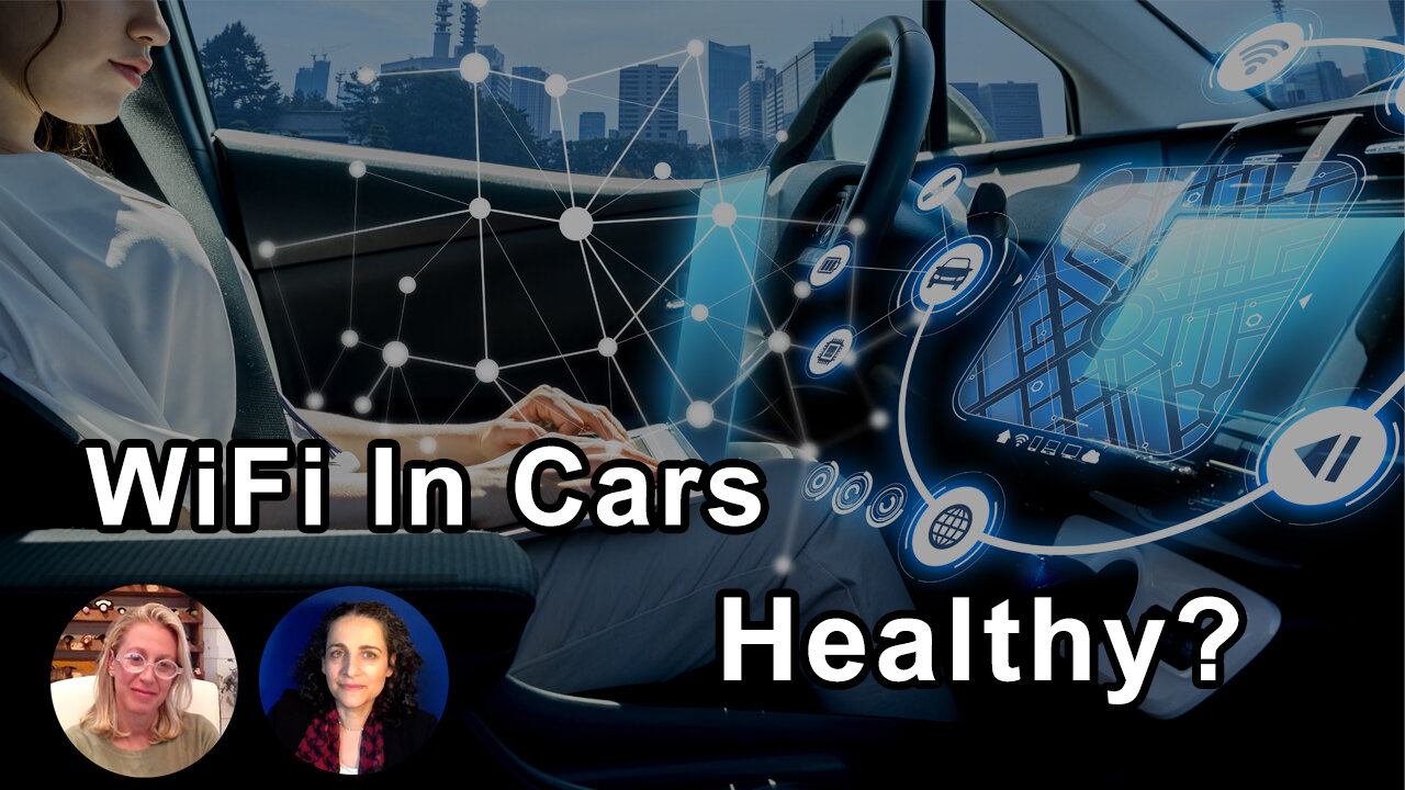 Are Magnetic Fields And WiFi In Cars A Threat To Our Health? - Aly Cohen, Theodora Scarato